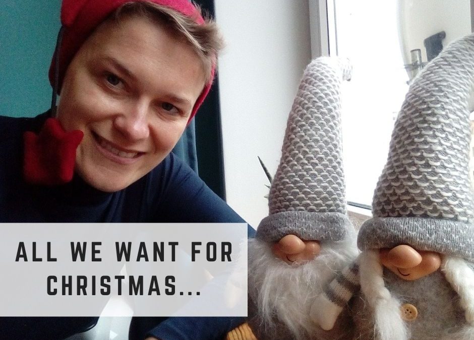 All we want for Christmas is…