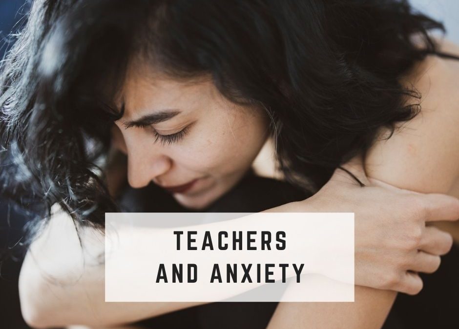Why are 40% of teachers on medication for anxiety?