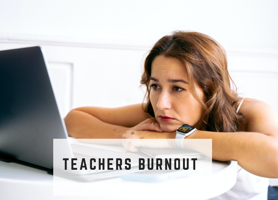 Teachers burnout is a fact – let’s do something for them!